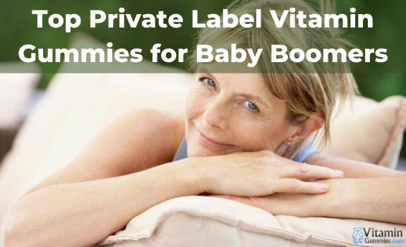 Top Private Label Vitamin Gummies for Baby Boomers